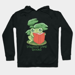 I froggin' love books! Hoodie